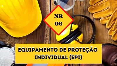 NR-06 – Equipamento de Proteção Individual (EPI)