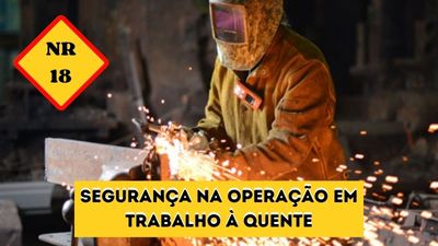 NR-18.11 – Operações de Soldagem e Corte a Quente