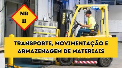 NR-11 – Transporte, Movimentação e Armazenagem de Materiais